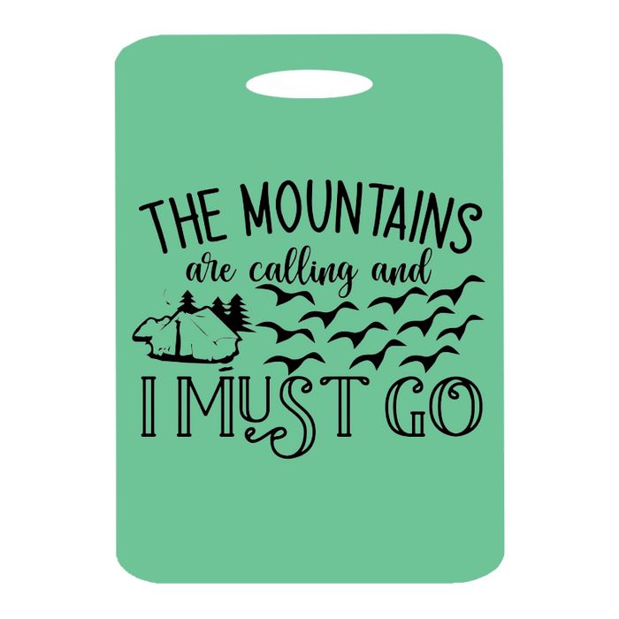 The Mountains are Calling and I Must Go Bag Tag - Green Background