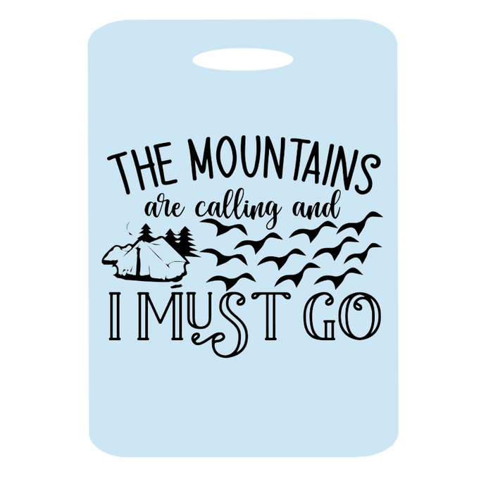 The Mountains are Calling and I Must Go Bag Tag - Lt. Blue  Background